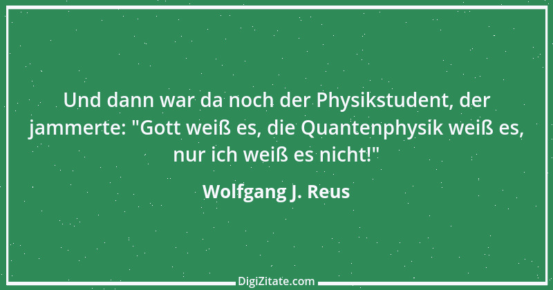 Zitat von Wolfgang J. Reus 291