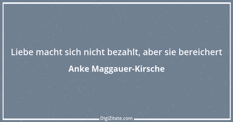 Zitat von Anke Maggauer-Kirsche 749