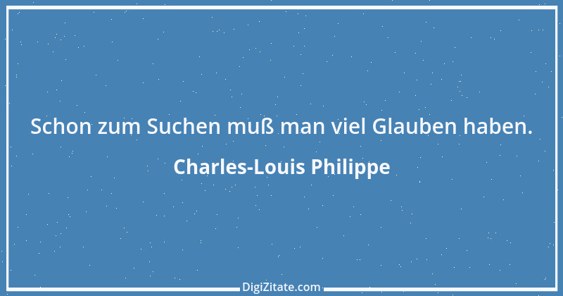 Zitat von Charles-Louis Philippe 1