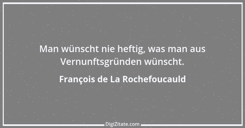 Zitat von François de La Rochefoucauld 365