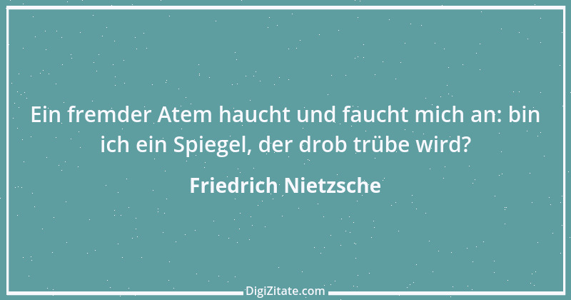 Zitat von Friedrich Nietzsche 389