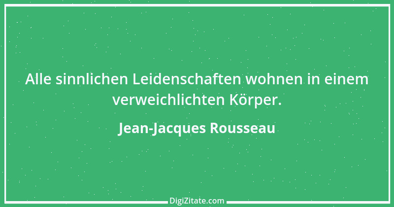 Zitat von Jean-Jacques Rousseau 39