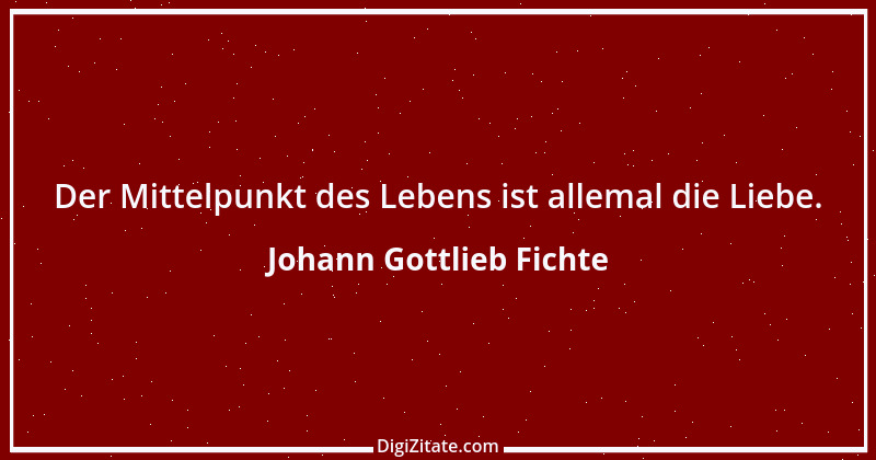 Zitat von Johann Gottlieb Fichte 146