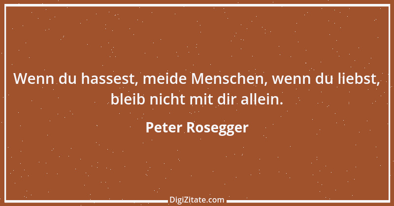 Zitat von Peter Rosegger 5