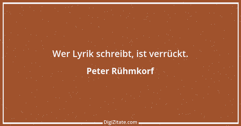 Zitat von Peter Rühmkorf 9