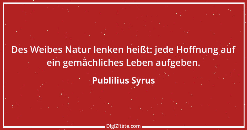 Zitat von Publilius Syrus 117