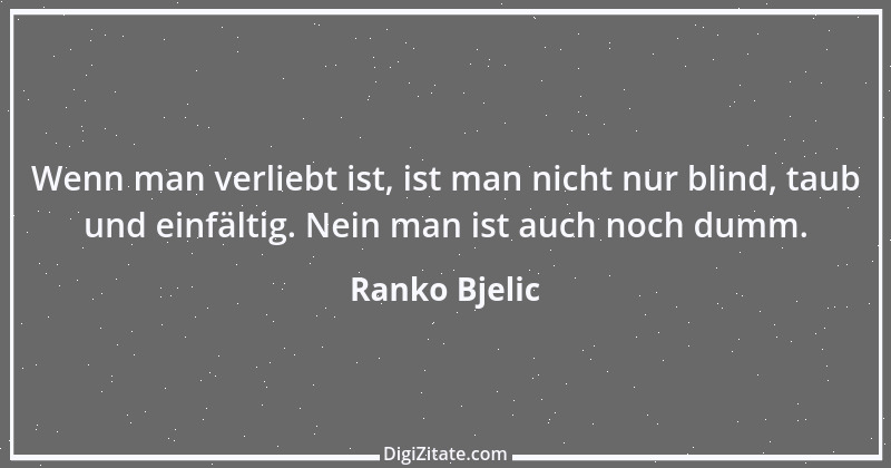 Zitat von Ranko Bjelic 1