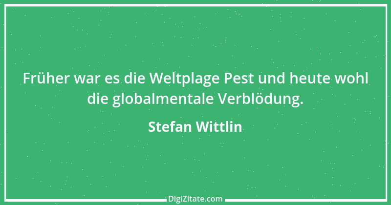 Zitat von Stefan Wittlin 161