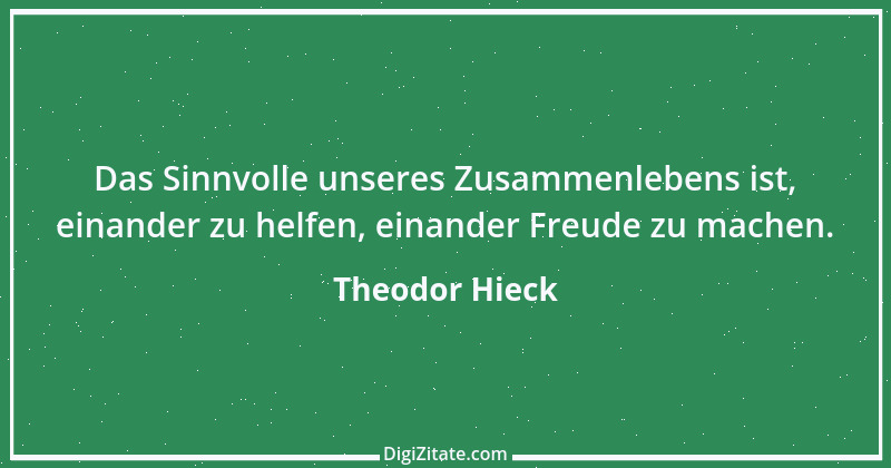 Zitat von Theodor Hieck 14