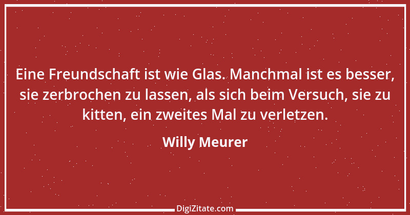 Zitat von Willy Meurer 753