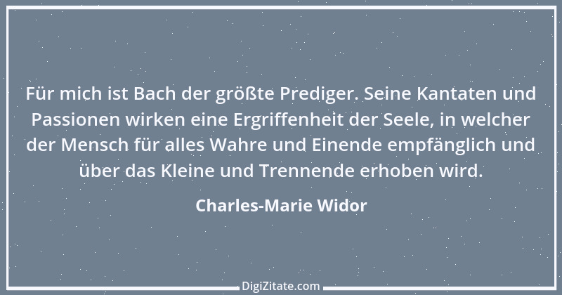 Zitat von Charles-Marie Widor 1