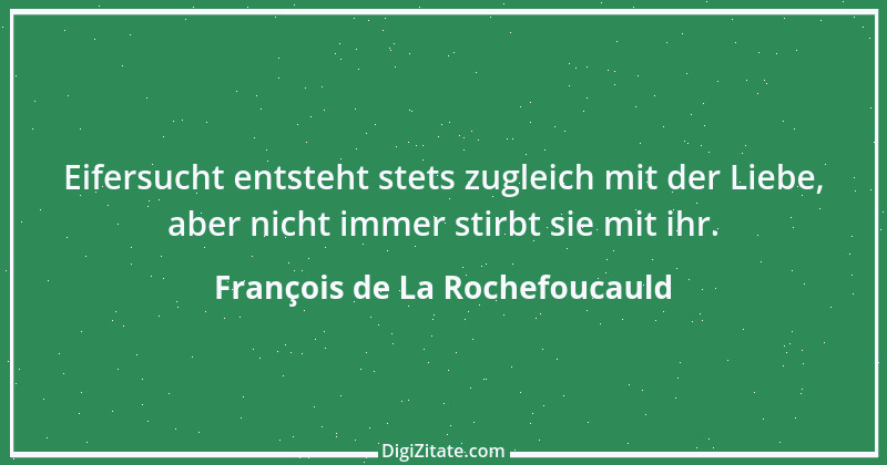 Zitat von François de La Rochefoucauld 366