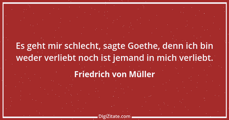 Zitat von Friedrich von Müller 4