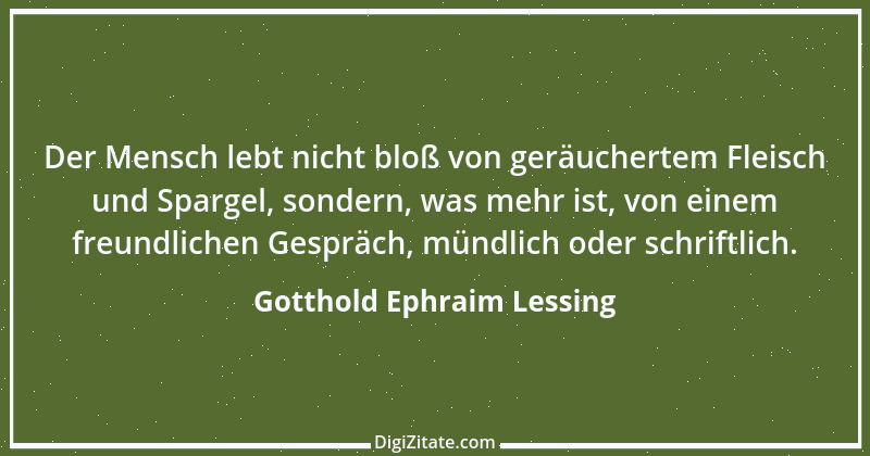 Zitat von Gotthold Ephraim Lessing 375