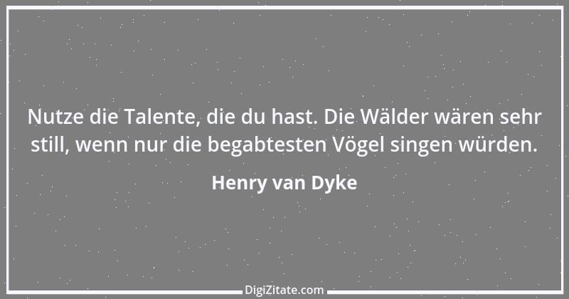 Zitat von Henry van Dyke 3