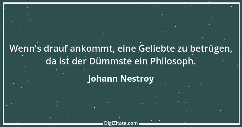 Zitat von Johann Nestroy 101