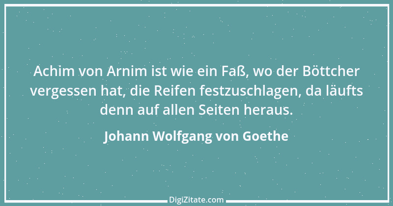 Zitat von Johann Wolfgang von Goethe 2453