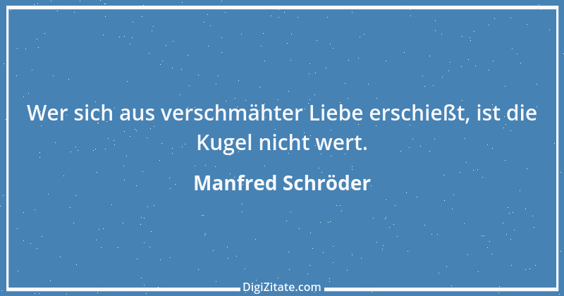 Zitat von Manfred Schröder 151