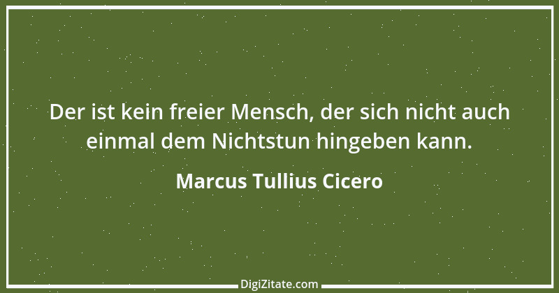 Zitat von Marcus Tullius Cicero 377