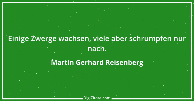 Zitat von Martin Gerhard Reisenberg 2768