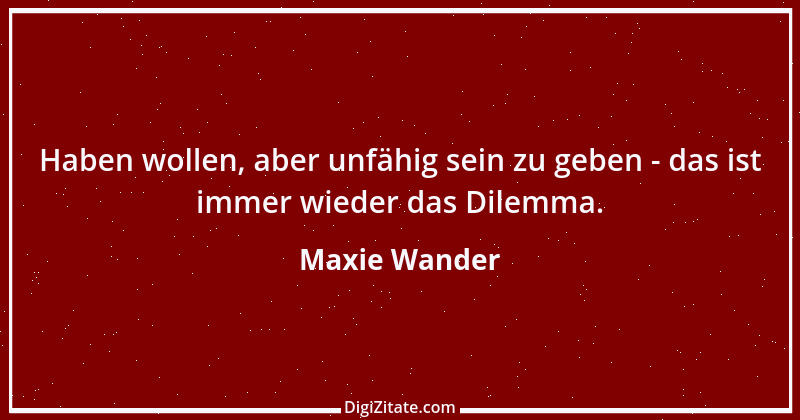 Zitat von Maxie Wander 3