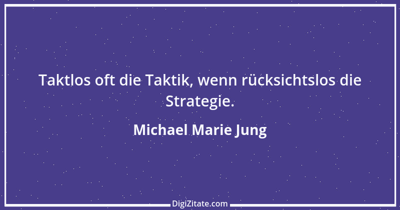 Zitat von Michael Marie Jung 20