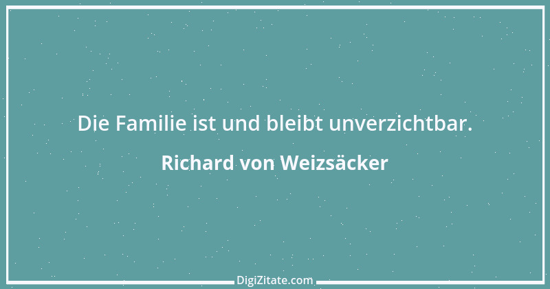 Zitat von Richard von Weizsäcker 143