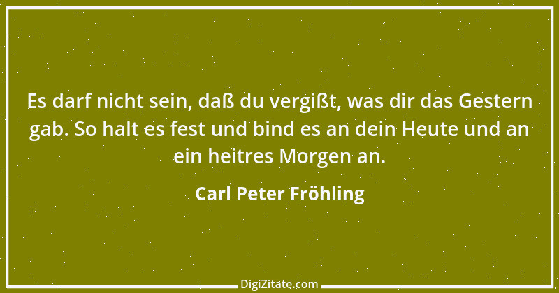 Zitat von Carl Peter Fröhling 171