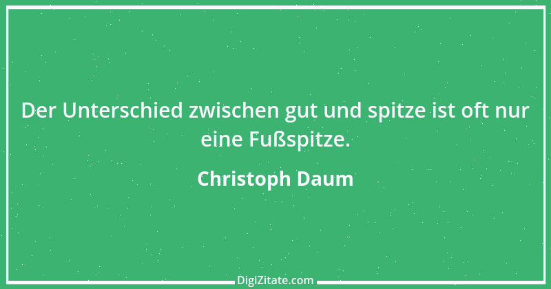 Zitat von Christoph Daum 26