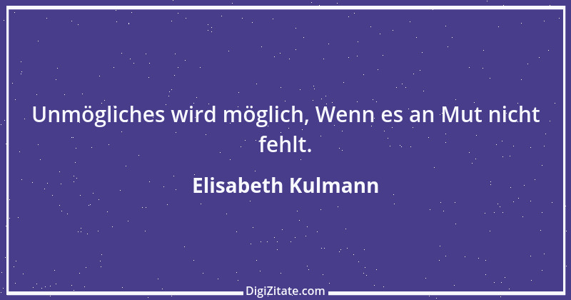 Zitat von Elisabeth Kulmann 3