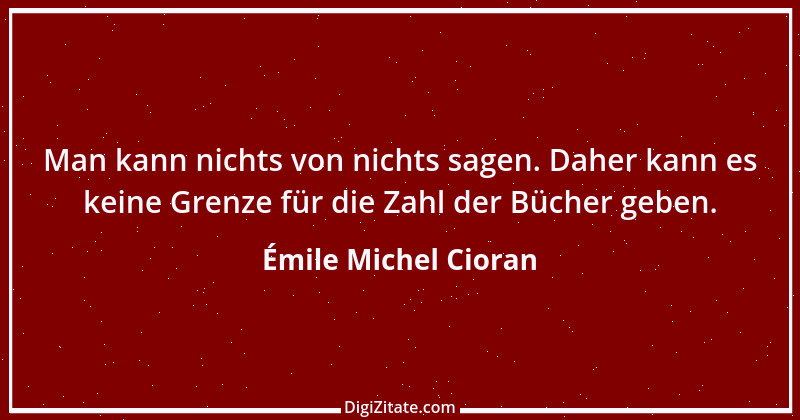 Zitat von Émile Michel Cioran 16