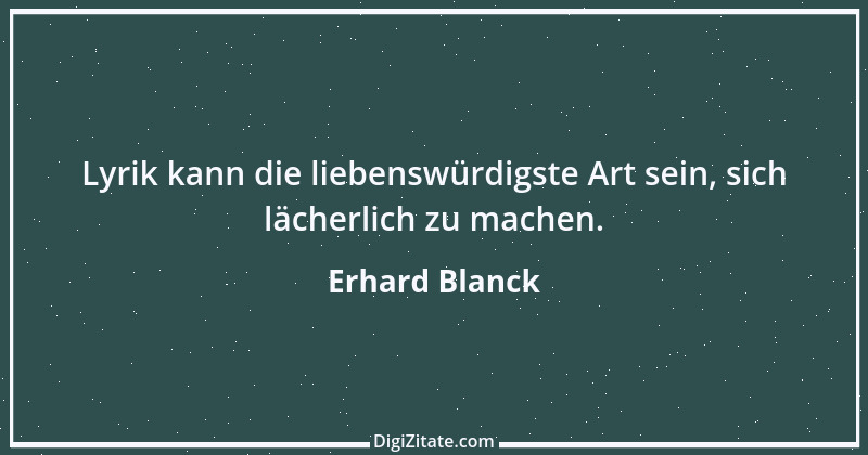 Zitat von Erhard Blanck 1009