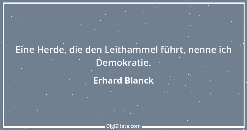 Zitat von Erhard Blanck 9