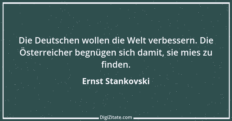 Zitat von Ernst Stankovski 3