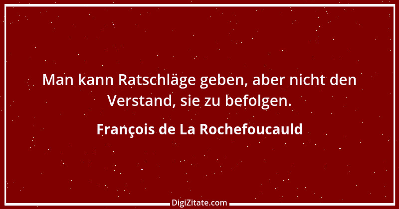 Zitat von François de La Rochefoucauld 367