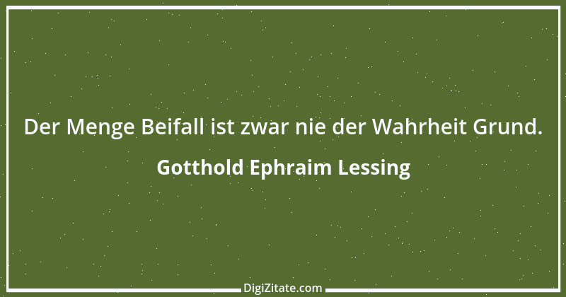 Zitat von Gotthold Ephraim Lessing 376