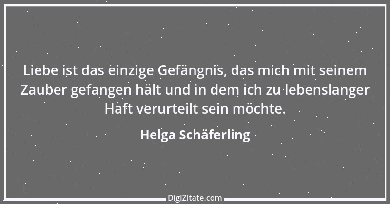 Zitat von Helga Schäferling 209