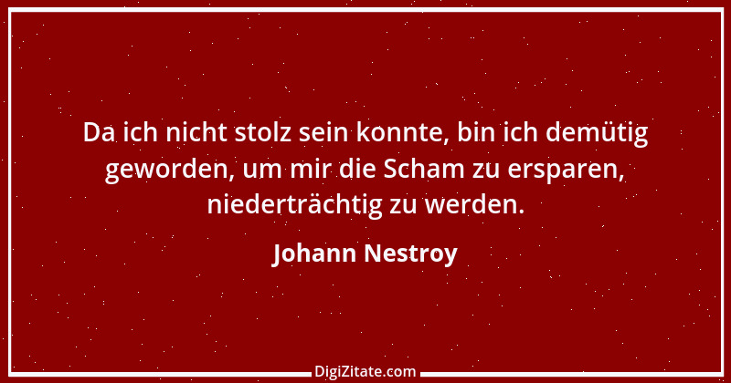 Zitat von Johann Nestroy 102