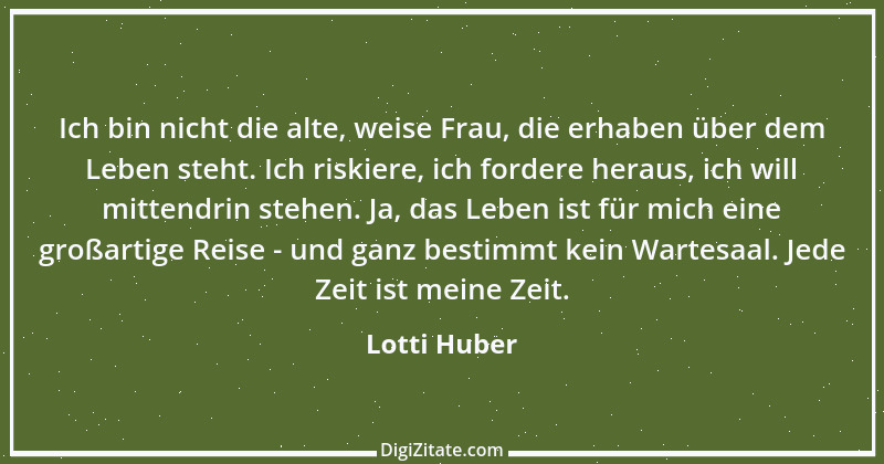 Zitat von Lotti Huber 1