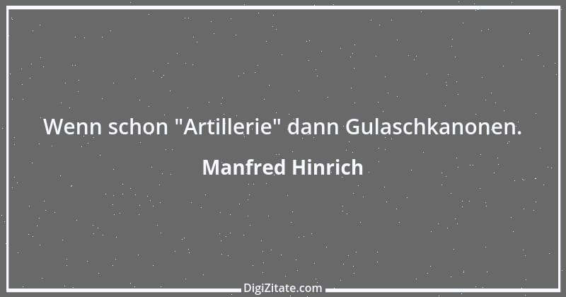 Zitat von Manfred Hinrich 3628