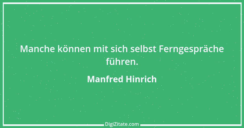 Zitat von Manfred Hinrich 628