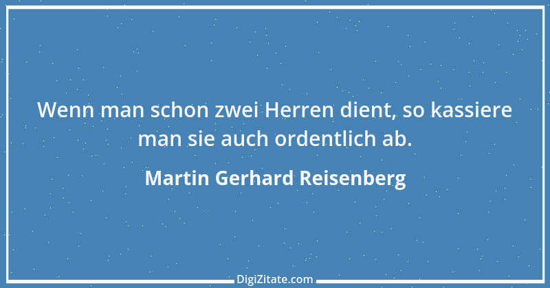 Zitat von Martin Gerhard Reisenberg 769