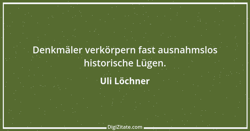 Zitat von Uli Löchner 83