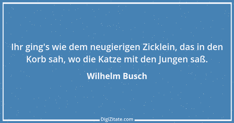 Zitat von Wilhelm Busch 6