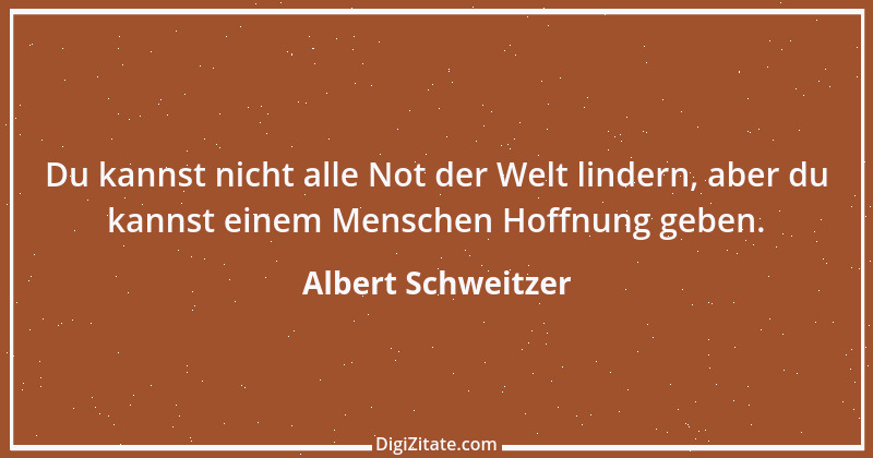 Zitat von Albert Schweitzer 166