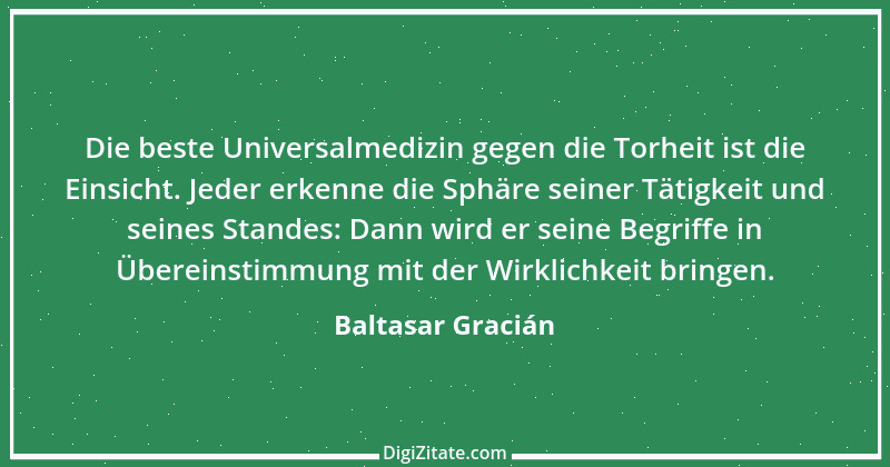 Zitat von Baltasar Gracián 260