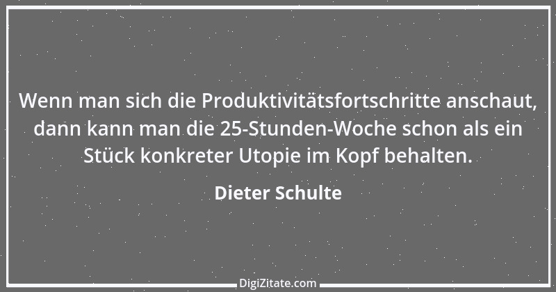 Zitat von Dieter Schulte 1