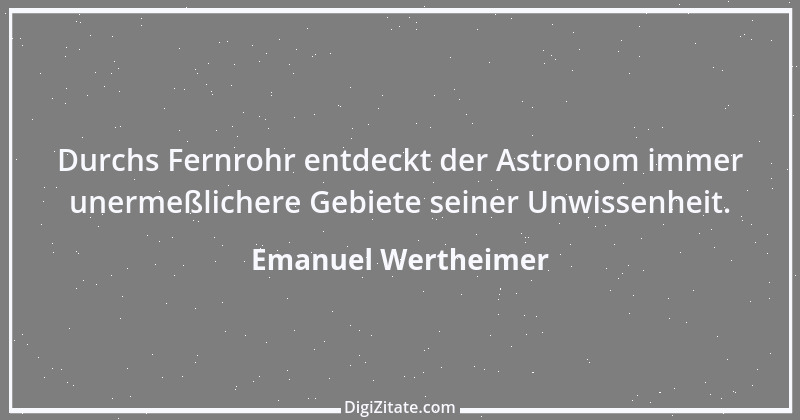 Zitat von Emanuel Wertheimer 530