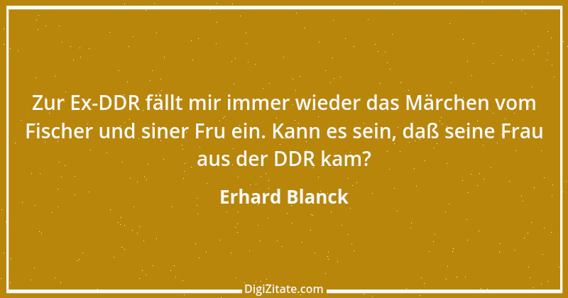 Zitat von Erhard Blanck 10