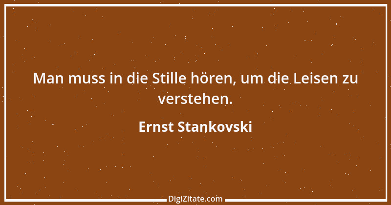 Zitat von Ernst Stankovski 4